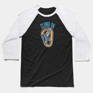 Climb on Baseball T-Shirt